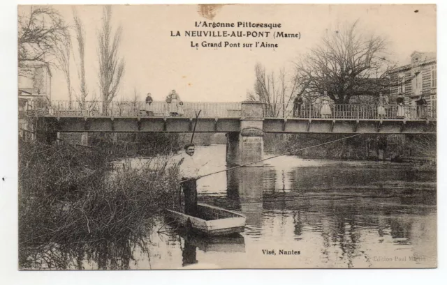 LA NEUVILLE AU PONT - Marne - CPA 51 - Pecheur à la ligne au grand pont Aisne