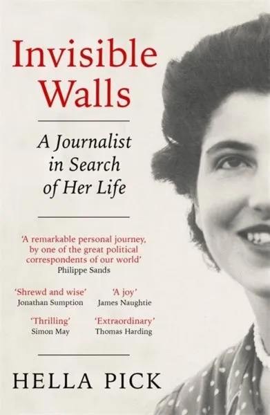 Invisible Walls : A Journalist in Search of Her Life, Paperback by Pick, Hell...