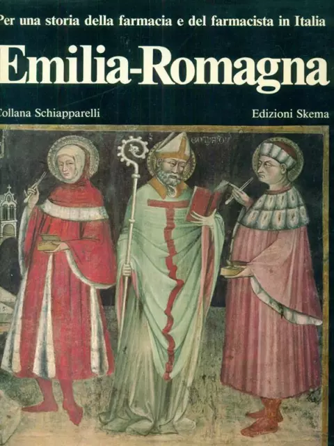 Per Una Storia Della Farmacia E Del Farmacista. Emilia-Romagna Prima Edizione