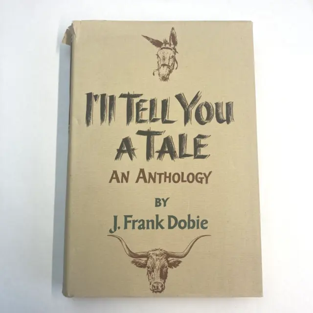 Western American Folklore Frank Dobie I'll Tell You a Tale An Anthology HC 1960