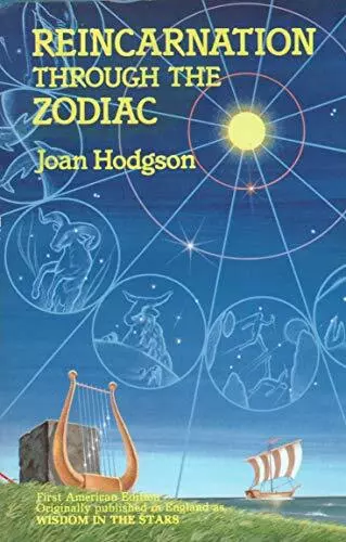 Reincarnation Through the Zodiac, Hodgson, Joan
