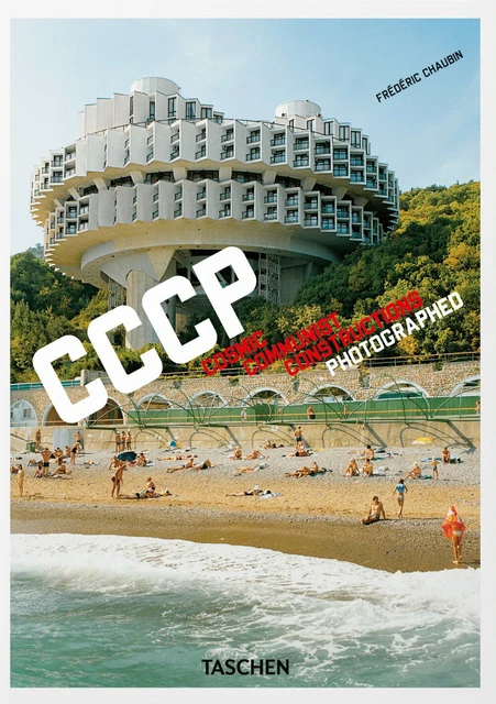 CCCP. Cosmic Communist Constructions Photographed. Ediz... - Chaubin Frédéric