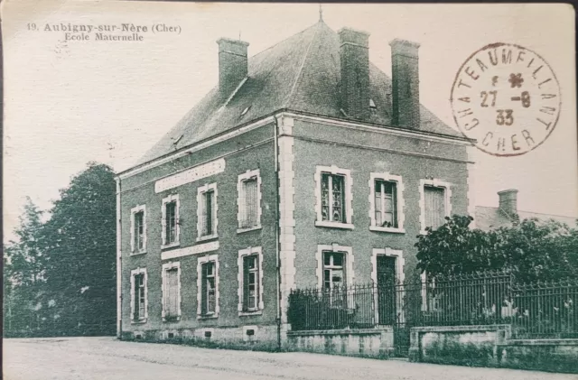 CPA 18 Cher  Aubigny-sur-Nère Ecole Maternelle timbrée 1933 