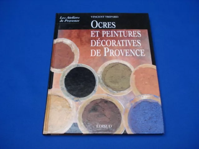 Ocres et Peintures décoratives de Provence | TRIPARD Vincent | Bon état