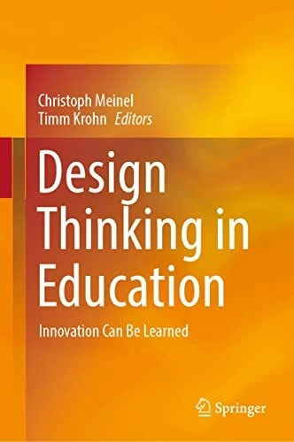 DESIGN THINKING IN Education Innovation Can Be Learned - New Hardbac ...