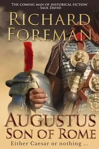 Augustus: Son of Rome: 1 (Augustus ..., Foreman, Richar