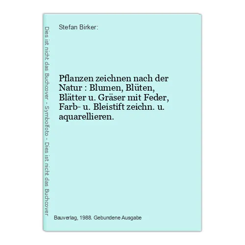 Pflanzen zeichnen nach der Natur : Blumen, Blüten, Blätter u. Gräser mit Feder,