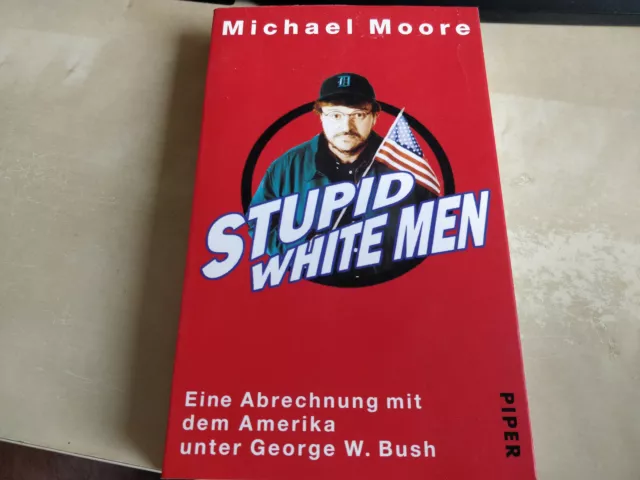 Stupid White Men von Michael Moore (2003, Taschenbuch, Deutsch)