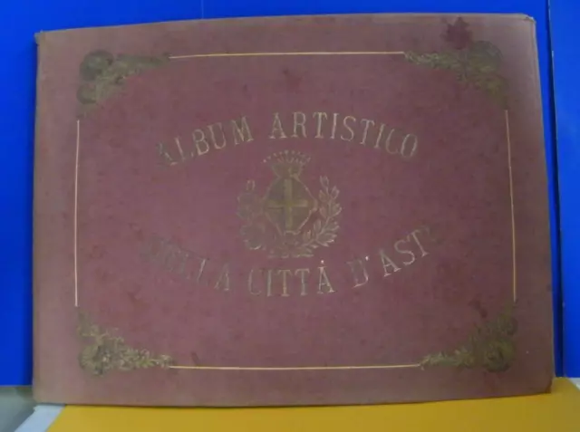 Da35 - Album Artistico Della Citta' Di Asti - Foto Vittorio Ecclesia Anno 1878