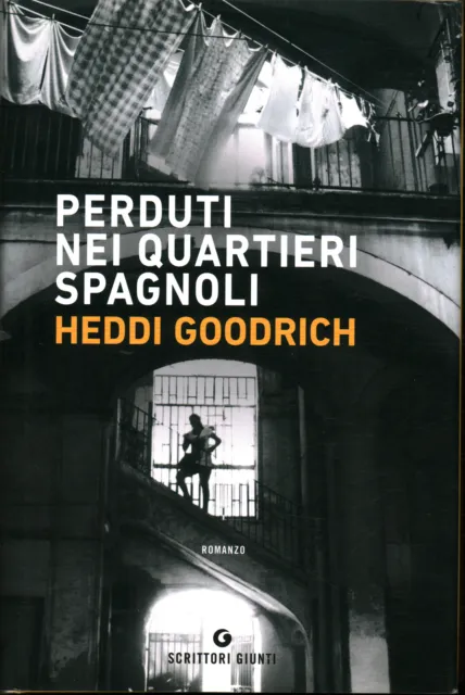 Perduti nei Quartieri Spagnoli - Heddi Goodrich (Giunti) [2019]
