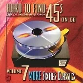 Various Artists : Hard to Find 45s On Cd - Vol 7: More 60s CD (2007) Great Value