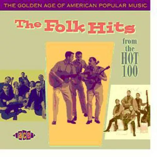 The Golden Age of American Popular Music - The Folk Hits From the Hot 100: 1958