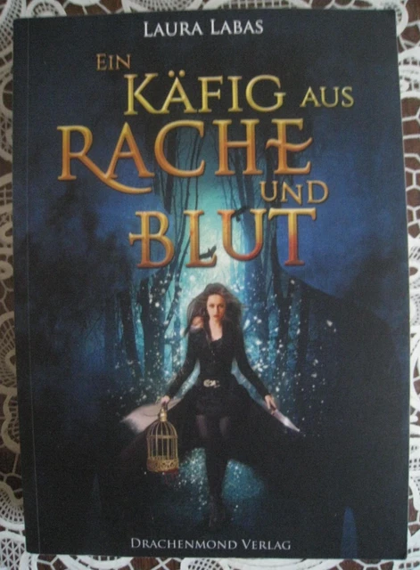 Ein Käfig aus Rache und Blut | Laura Labas | 2016 | deutsch