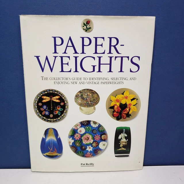 PAPERWEIGHTS THE COLLECTORS Guide to Identifying Selecting. PAT REILLY
