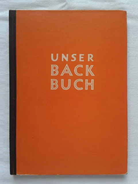 Unser Backbuch Umfassendes Rezeptbuch für die Haushaltbäckerei DDR 1956