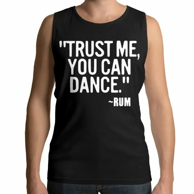 Funny Rum Mens Tank Top Trust me you can dance