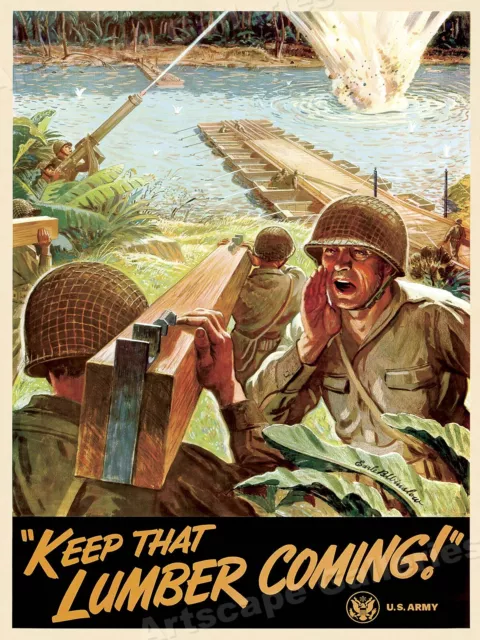 Keep That Lumber Coming! 1943 U.S. Army Vintage Style WWII Poster - 20x28