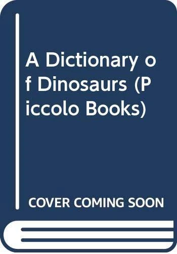 A Dictionary of Dinosaurs