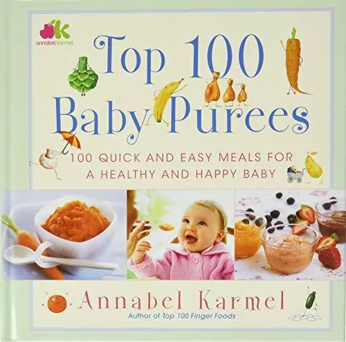 Top 100 Baby Purees: Top 100 Baby Purees by Karmel, Annabel Book The Cheap Fast