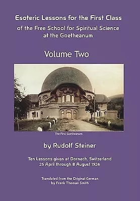 Esoteric Lessons for First Class Free School for Spiri by Steiner Rudolf