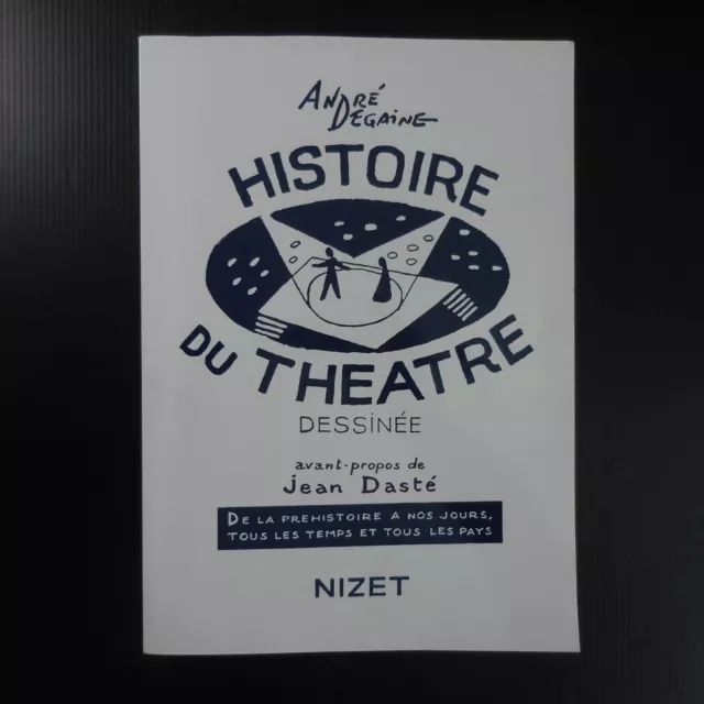 Histoire du théâtre dessinée André DEGAINE 2014 NIZET essai France N6031