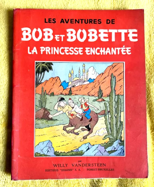 BOB et BOBETTE - Le Princesse Enchantée - EO 1951 - BE - rare - à saisir