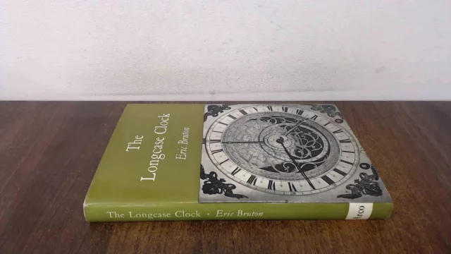 The Longcase Clock, Eric Bruton, Arco Publications, 1970, Hardcov