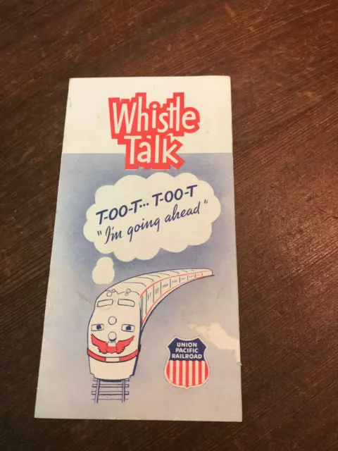 Union Pacific Brochure - Whistle Talk / Safety - Nice Railroad item! RR T-oo-T!