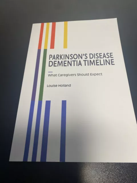 Parkinson's Disease Dementia Timeline by Louise Holland (Paperback, 2018)