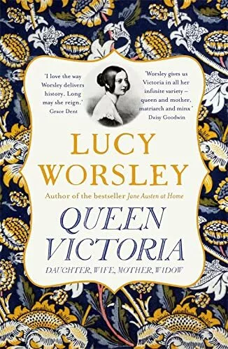 Queen Victoria: Daughter, Wife, Mother, Widow by Worsley, Lucy Book The Cheap