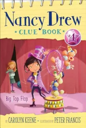 Big Top Flop (Nancy Drew Clue Book) - Hardcover By Keene, Carolyn - GOOD