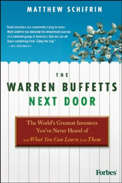 The Warren Buffetts Next Door : The World's Greatest Investors Yo