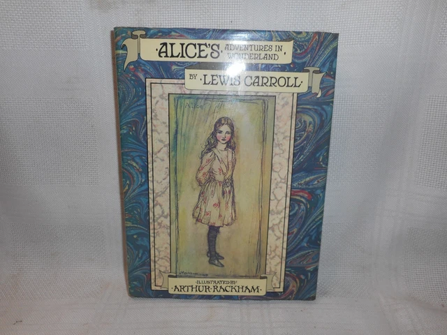 ALICE`S ADVENTURES IN Wonderland, Lewis Carrol, illustrated by Arthur