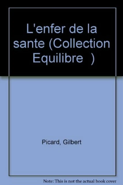 L'Enfer de la santé | Gilbert Picard | Très bon état