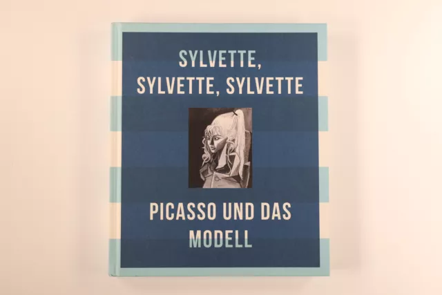 198905 SYLVETTE, SYLVETTE, SYLVETTE Picasso und das Modell HC +Abb PRESTEL