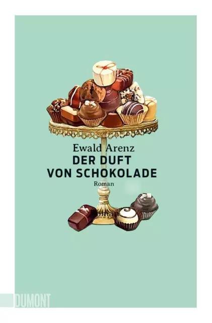 Ewald Arenz Der Duft von Schokolade