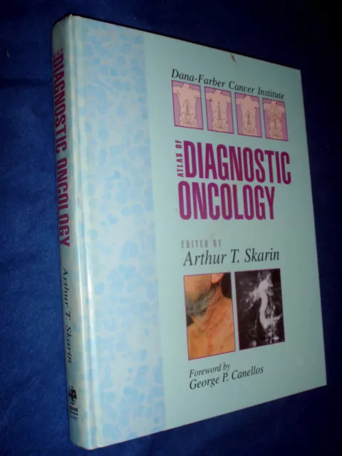 Atlas of diagnostic oncology / edited by Arthur T. Skarin
