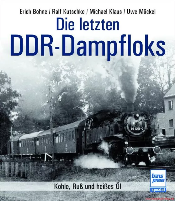 Fachbuch Die letzten DDR-Dampfloks, Kohle – Ruß – Heißes Öl, viele Bilder, NEU