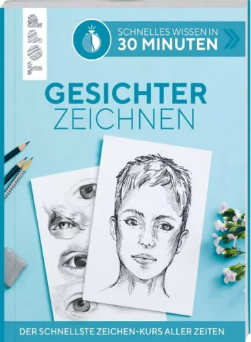 Schnelles Wissen in 30 Minuten - Gesichter Zeichnen|Gecko Keck|Broschiertes Buch