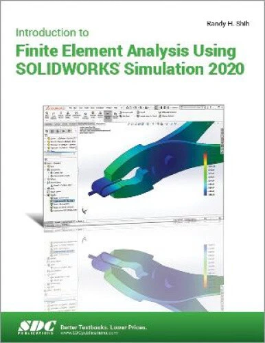 INTRODUCTION TO FINITE Element Analysis Using SOLIDWORKS Simulation ...