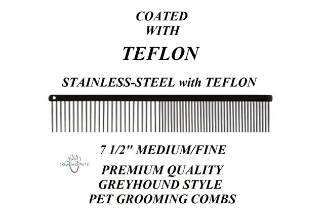 STAINLESS STEEL&TEFLON PET PREMIUM 7.5” MEDIUM/FINE GREYHOUND Style COMB Dog Cat