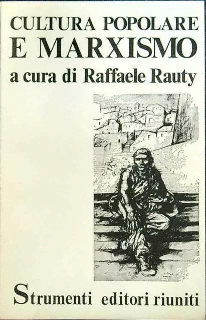 Cultura Popolare E Marxismo Rauty Raffaele Editori Riuniti 1976  Brossura