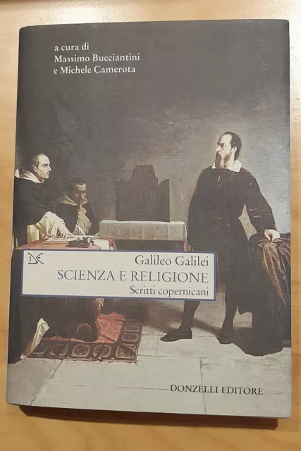 SCIENZA E RELIGIONE: SCRITTI COPERNICANI, Galileo Galilei (Libro) -Donzelli 2009