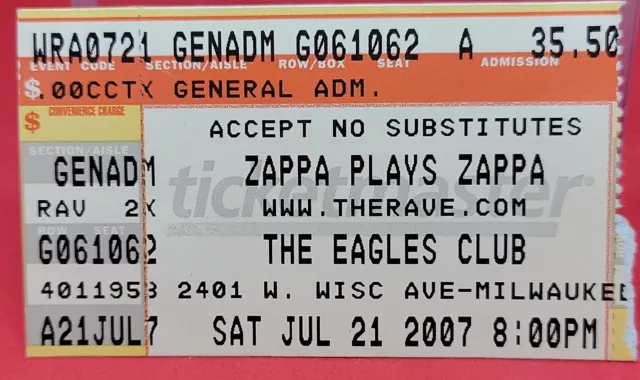 USED Concert Ticket Stub ZAPPA PLAYS ZAPPA THE EAGLES CLUB 7/21/07 MILWAUKEE