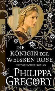 Die Königin der Weißen Rose von Gregory, Philippa | Buch | Zustand sehr gut