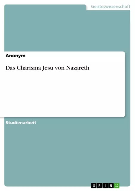 Das Charisma Jesu von Nazareth | Buch | 9783640593712