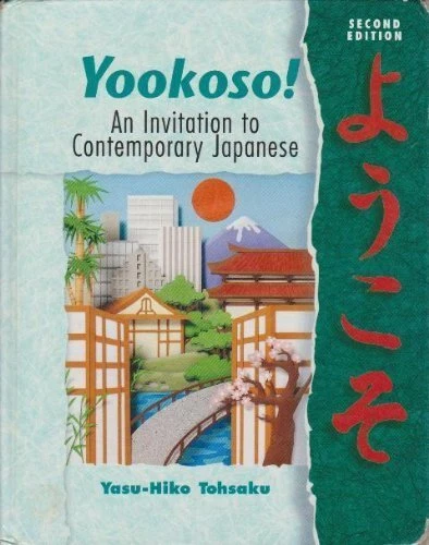 YOOKOSO! AN INVITATION TO CONTEMPORARY JAPANESE (STUDENT By Yasu-hiko Tohsaku