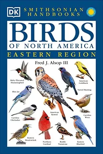 Handbooks: Birds of North America: East: The Most Acces... by Alsop III, Fred J.