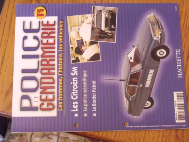 $$$ Fascicule Police et gendarmerie N°6 Citroen SM  Police scientifique  Border