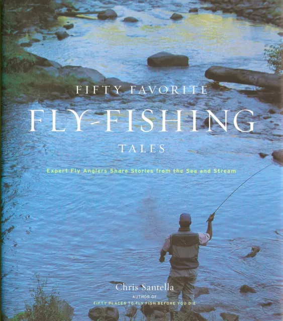 SANTELLA FLYFISHING BOOK FIFTY FAVOURITE TALES ANGLERS hardback BARGAIN new